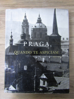 Karel Plicka - Praga, quando te aspiciam