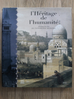 L'Heritage de l'humanite. Splendeurs du patrimoine mondial