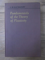 L. M. Kachanov - Fundamentals of the Theory of Plasticity
