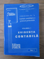Legislatia contabilitatii si a gestionarii patrimoniului, volumul 1. Evidenta contabila