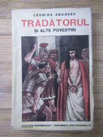 Leonida Andreev - Tradatorul si alte povestiri
