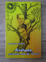 Leontina Costrut - Andrada, mireasa mea de 10 ani