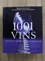 Les 1001 vins qu'il faut avoir goutes dans sa vie