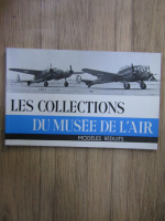 Les Collections du musee de l'air. Modeles reduits