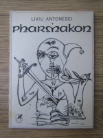 Liviu Antonesei - Pharmakon