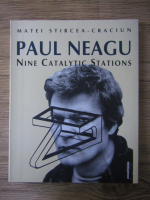 Matei Stircea Craciun - Paul Neagu. Nine catalytic stations