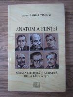 Mihai Cimpoi - Anatomia fiintei. Scoala literara si artistica de la Targoviste