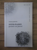 Monica Patriche - Seminte de piatra