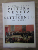Mostra della pittura veneta del Settecento in Friuli