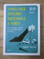 Nancy Colier - Vindecarea epuizarii emotionale a femeii
