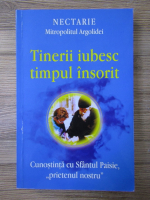 Nectarie Mitropolitul Argolidei - Tinerii iubesc timpul insorit