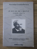 Neculai Costachescu - Jurnal de front 1916-1917. Inedit