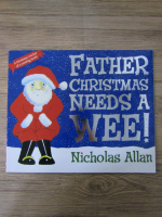 Nicholas Allan - Father Christmas needs a wee