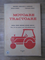 Nicolae Patrascu - Motoare tractoare, clasa a IX-a