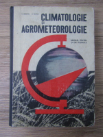 O. Berbecel - Climatologie si agrometerologie. Manual pentru scoli tehnice