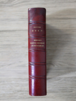 Oeuvres de Victor Hugo. Hernani, Marion Delorme, Le Roi S'amuse (1900)