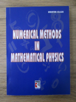 Olga Martin - Numerical methods in mathematical physics