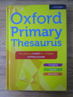 Oxford primary thesaurus. The ultimate toolkit for complete writing success