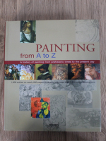 Painting from A to Z. A history of painting from prehistoric times to the present day
