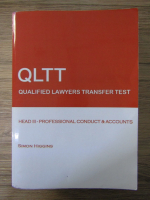Simon Higgins - Qualified lawyers transfer test. Head III. Professional conduct and accounts