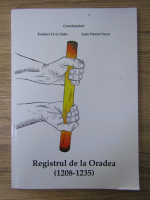 Teodora Livia Soba, Gelu Daniel Serea - Registrul de la Oradea (1208-1235)