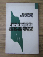 Teohar Mihadas - Elegii