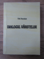 Titi Damian - Dialogul varstelor