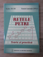 Toader Jucan - Retele Petri. Teorie si practica
