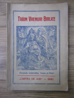 Traim vremuri biblice. Parintele veciniciilor, Domn al Pacii