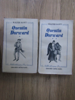 Walter Scott - Quentin Durward (2 volume)