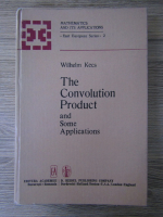 Wilhelm W. Kecs - The convolution product and some applications