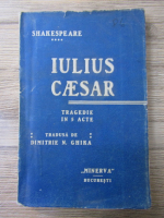 William Shakespeare - Iulius Caesar. Tragedie in 5 acte (1908)