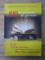 Adrian Bitza Patrascu, Vasile Mincu - 100 de prieteni de povesti 