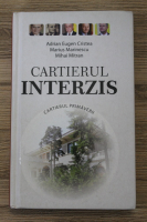 Adrian Eugen Cristea - Cartierul interzis: Cartierul Primaverii