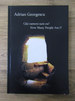 Adrian Georgescu - Cati oameni sunt eu?