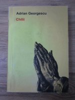 Adrian Georgescu - Chilii