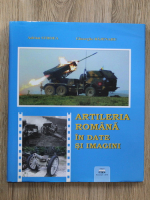 Adrian Stroea - Artileria romana in date si imagini