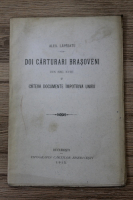 Alexandru Lapedatu - Doi carturari brasoveni din secolul XVIII si cateva documente impotriva unirii (1915)