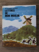 Alphonse Daudet - Lettres de Mon Moulin