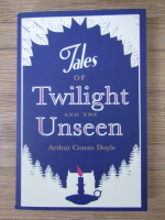 Arthur Conan Doyle - Tales of twilight and the unseen