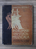 Botez Mircea - Indrumari in viata muzicala. Carte pentru clasa a V-a a tutulor scoalelor de grad secundar (1927)