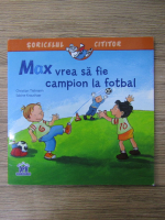 Christian Tielmann - Max vrea sa fie campion la fotbal