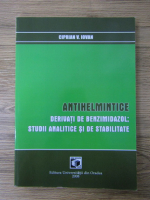 Ciprian V. Iovan - Antihelmintice. Derivati de benzimidazol, studii analitice si de stabilitate