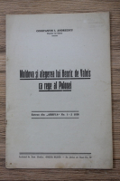 Constantin Andreescu - Moldova si alegerea lui Henric de Valois ca rege al Polonei. Extras din Arhiva, nr. 1-2, 1936