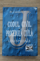Constantin Crisu - Codul civil. Procedura civila. Legi speciale