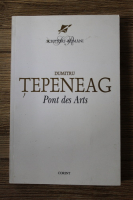 Dumitru Tepeneag - Pont des arts