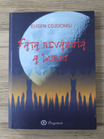 Eugen Cojocaru - Fata nevazuta a lunii
