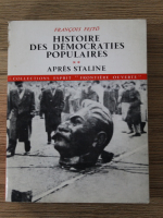 Anticariat: Francois Fejto - Histoire des democraties populaires, volumul 2. Apres Staline