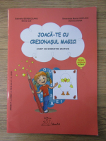 Gabriela Berbeceanu, Elena Ilie - Joaca-te cu creionasul magic! Caiet de exercitii grafice