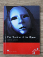 Gaston Leroux - The phantom of the opera
